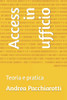 Access in ufficio: Teoria e pratica (Italian Edition)