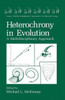 Heterochrony in Evolution: A Multidisciplinary Approach