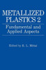 Metallized Plastics 2: Fundamental and Applied Aspects
