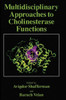 Multidisciplinary Approaches to Cholinesterase Functions