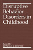 Disruptive Behavior Disorders in Childhood