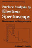 Surface Analysis by Electron Spectroscopy: Measurement and Interpretation