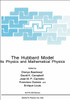The Hubbard Model: Its Physics and Mathematical Physics