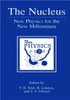 The Nucleus: New Physics for the New Millennium