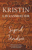 Kristin Lavransdatter: With an Excerpt from 'Six Scandinavian Novelists' by Alrik Gustafrom