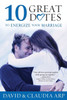 10 Great Dates to Energize Your Marriage: The Best Tips from the Marriage Alive Seminars
