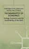 The Bankruptcy of Economics: Ecology, Economics and the Sustainability of the Earth