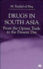 Drugs in South Asia: From the Opium Trade to the Present Day