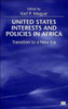 United States Interests and Policies in Africa: Transition to a New Era