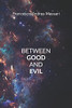 Between Good and Evil (Italian Edition)