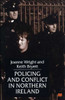 Policing and Conflict in Northern Ireland