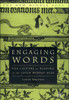 Engaging Words: The Culture of Reading in the Later Middle Ages