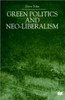 Green Politics and Neo-Liberalism