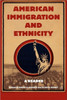 American Immigration and Ethnicity: A Reader