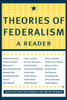 Theories of Federalism: A Reader
