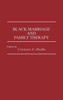 Black Marriage and Family Therapy