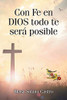 Con Fe en DIOS todo te será posible (Spanish Edition)