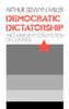 Democratic Dictatorship: The Emergent Constitution of Control