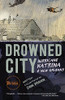 Drowned City: Hurricane Katrina and New Orleans