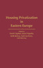 Housing Privatization in Eastern Europe