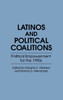 Latinos and Political Coalitions: Political Empowerment for the 1990s