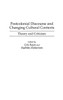 Postcolonial Discourse and Changing Cultural Contexts: Theory and Criticism