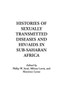 Histories of Sexually Transmitted Diseases and HIV/AIDS in Sub-Saharan Africa
