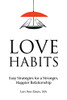 Love Habits: Easy Strategies for a Stronger, Happier Relationship