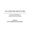 No Cure for the Future: Disease and Medicine in Science Fiction and Fantasy