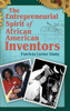 The Entrepreneurial Spirit of African American Inventors