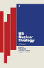 Us Nuclear Strategy: A Reader