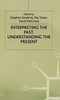 Interpreting the Past, Understanding the Present