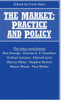 The Market: Practice and Policy