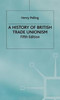 A History of British Trade Unionism