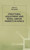 Structural Adjustment and Rural Labour Markets in Africa