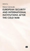 European Security and International Institutions After the Cold War