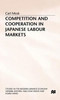 Competition and Cooperation in Japanese Labour Markets