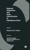 Regional Integration and Trade Liberalization in Subsaharan Africa: Volume 3: Regional Case-Studies