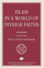 Islam in a World of Diverse Faiths