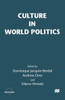 Culture in World Politics