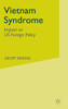 The Vietnam Syndrome: Impact on Us Foreign Policy