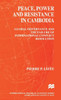 Peace, Power and Resistance in Cambodia: Global Governance and the Failure of International Conflict Resolution