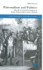 Paternalism and Politics: The Revival of Paternalism in Early Nineteenth-Century Britain