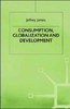 Consumption, Globalization and Development