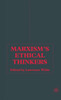 Marxism's Ethical Thinkers
