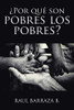 ?Por qu? son pobres los pobres? (Spanish Edition)