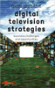 Digital Television Strategies: Business Challenges and Opportunities