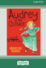 Audrey of the Outback (16pt Large Print Edition) Large Print