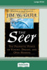 The Seer: The Prophetic Power of Visions, Dreams, and Open Heavens (16pt Large Print Edition) Large Print