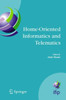 Home-Oriented Informatics and Telematics: Proceedings of the Ifip Wg 9.3 Hoit2005 Conference